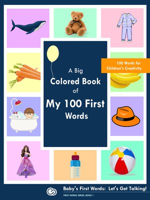 cover image of A Big Colored Book of My 100 First Words